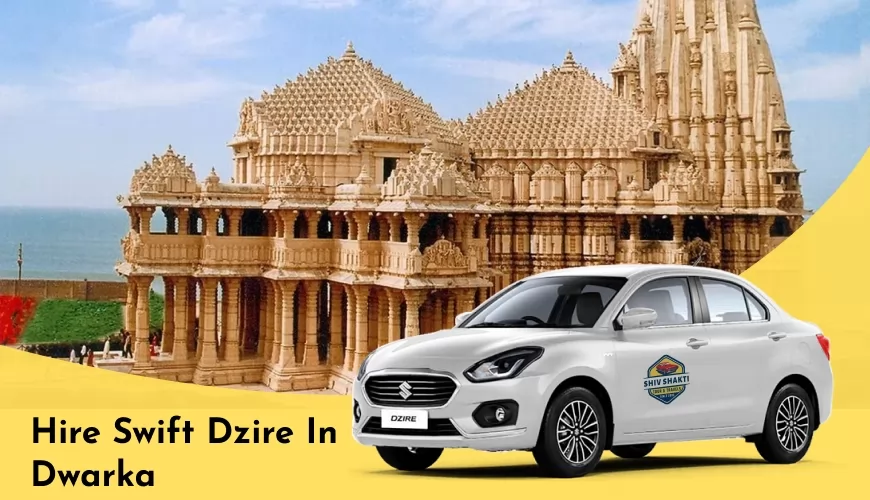 Hire Swift Dzire in Dwarka