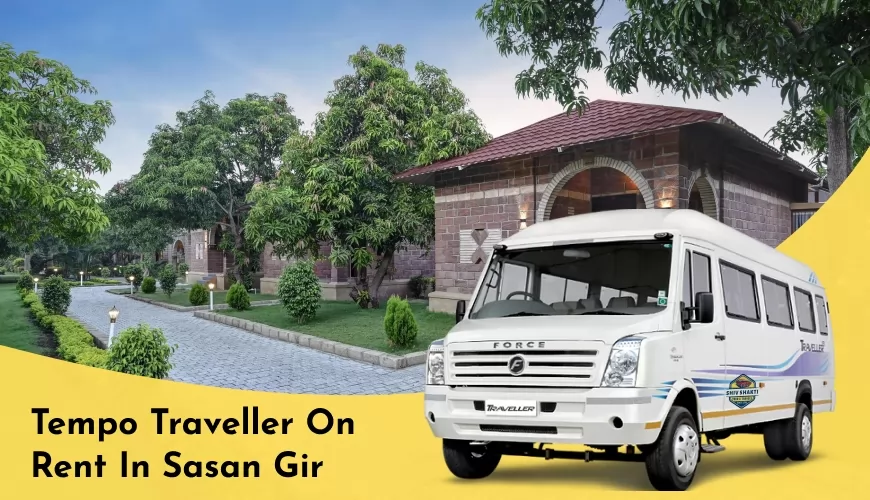 Tempo Traveller on Rent in Sasan Gir