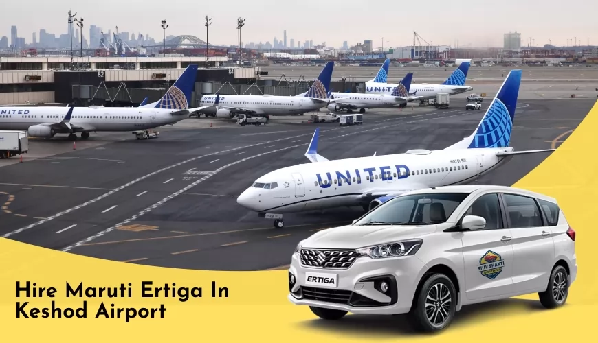 Hire Maruti Ertiga in Keshod Airport