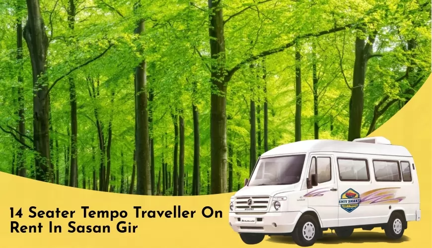 14 seater Tempo Traveller on Rent  in Sasan Gir