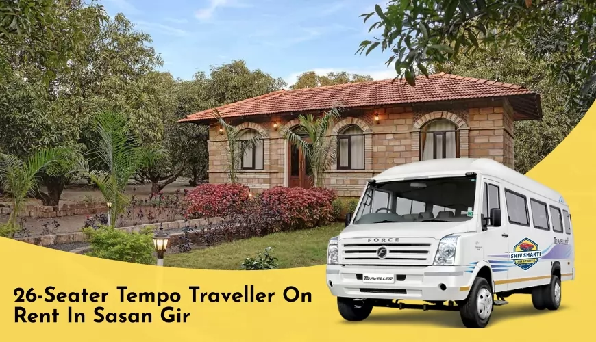 26-Seater Tempo Traveller on Rent in Sasan Gir