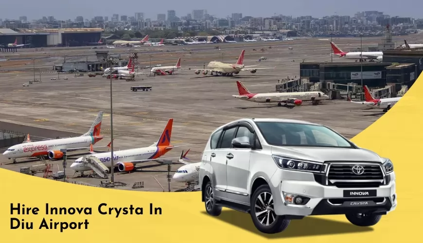 Hire Innova Crysta in Diu Airport