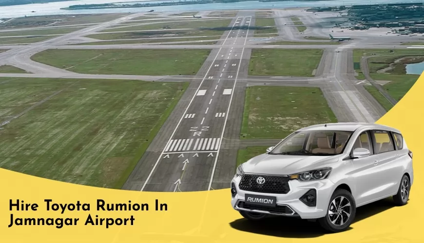 Hire Toyota Rumion in Jamnagar Airport