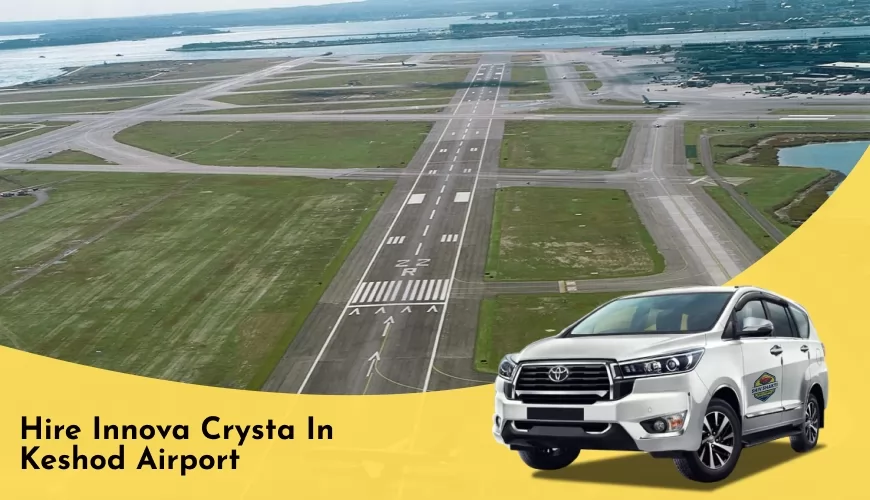 Hire Innova Crysta in Keshod Airport