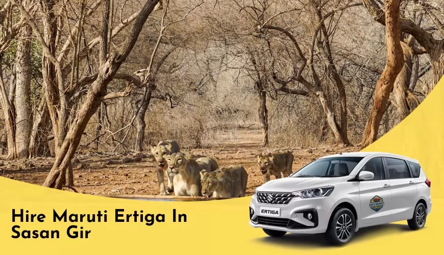 Hire Maruti Ertiga in Sasan Gir
