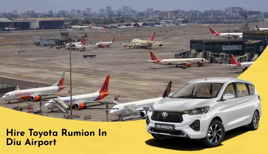 Hire Toyota Rumion in Diu Airport
