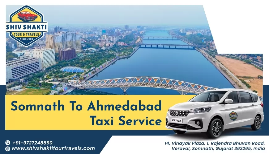 Somnath to Ahmedabad Taxi Service